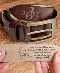 Anniversary Gift Think Of Me When You Take Off Your Pants - Personalized Leather Belt