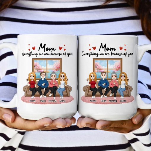 Because Of You, Mom - Personalized Mug - Image 4