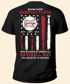 Behind Every Baseball Player - Personalized Shirt - Birthday 4th Of July Shirt For Dad, Son, Daughters - Gift From Wife, Mom