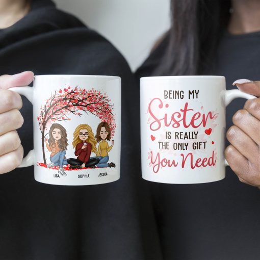Being My Sister Is The Only Gift You Need - Personalized Mug - Image 7