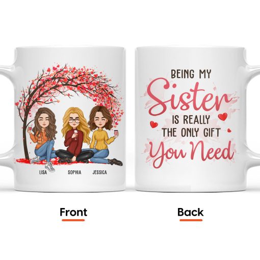 Being My Sister Is The Only Gift You Need - Personalized Mug - Image 2