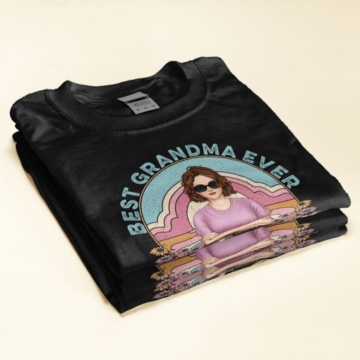 Best Grandma Ever Ever Ever - Personalized Shirt - Funny Gift Birthday Gift For Grandma, Nana, Mom - Gift From Daughters, Sons, Husband For Wife - Image 2