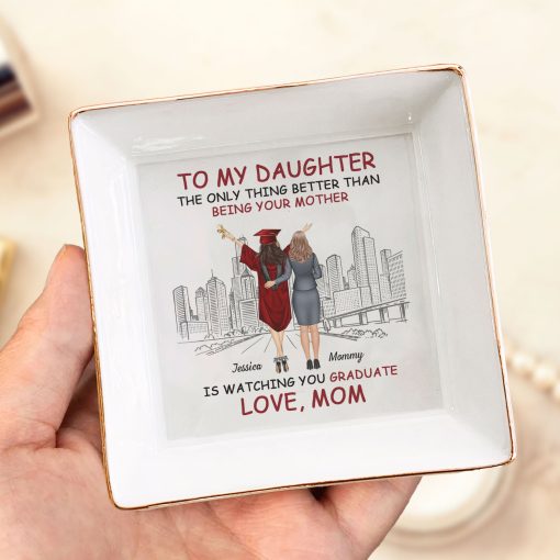Better Than Being Your Mom Is Watching You Graduate - Personalized Jewelry Dish - Image 2