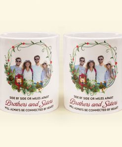 Brothers And Sisters Will Always Be Connected By Heart - Personalized Photo Mug