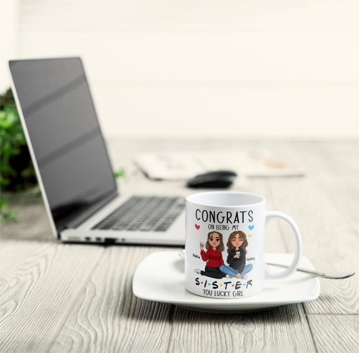 Congrats On Being My Sister - New Version - Personalized Mug - Image 3