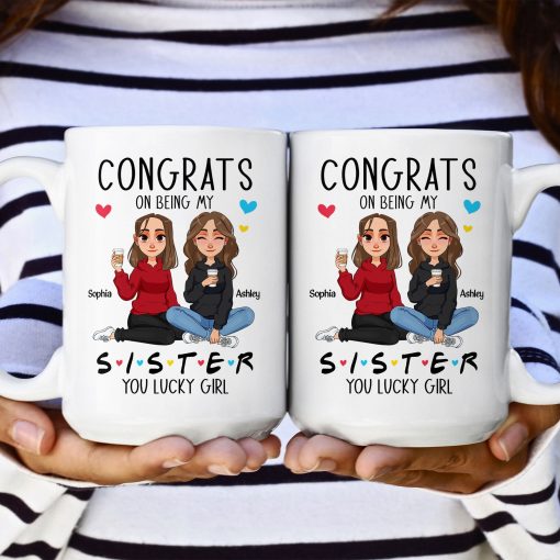 Congrats On Being My Sister - New Version - Personalized Mug - Image 8