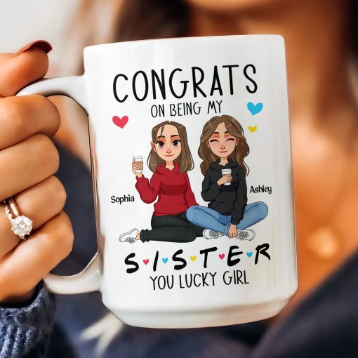 Congrats On Being My Sister - New Version - Personalized Mug - Image 9