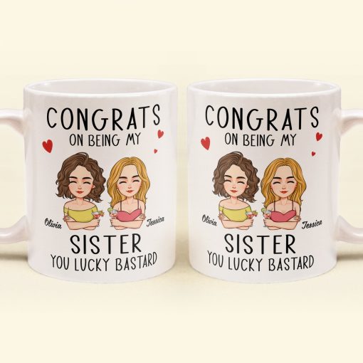 Congrats On Being My Sister - Personalized Mug