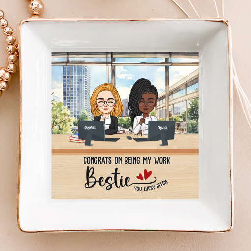 Congrats On Being My Work Bestie You Lucky B*tch - Personalized Jewelry Dish - Image 3