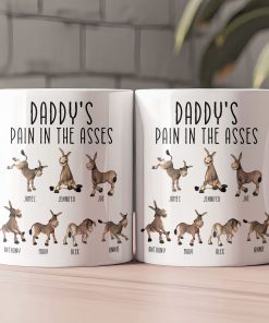 Daddy's Pain In The Asses - Funny Gifts For Mommy, Daddy - Personalized Mug