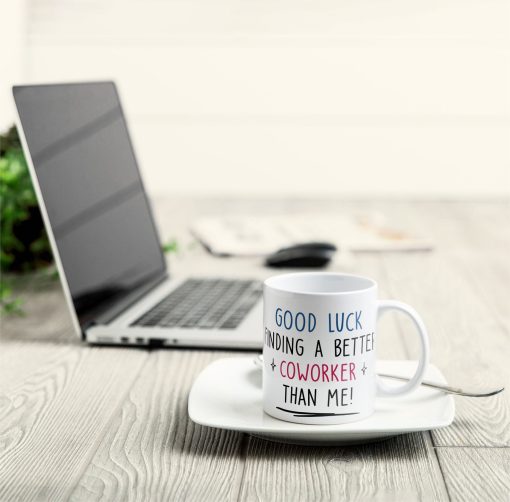 Good Luck Finding Coworkers Better Than Us - Personalized Mug - Image 4