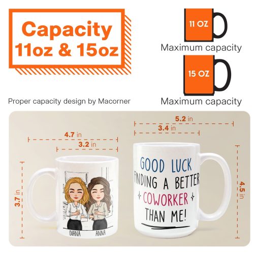 Good Luck Finding Coworkers Better Than Us - Personalized Mug - Image 9