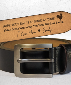 Hope Your Day Is As Good As Naughty Gift - Personalized Engraved Leather Belt