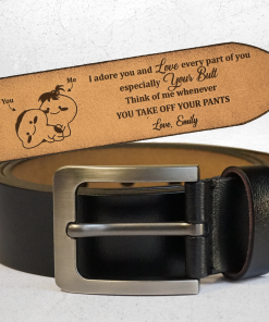 I Adore You And Love Every Part Of You Anniversary Gift - Personalized Engraved Leather Belt