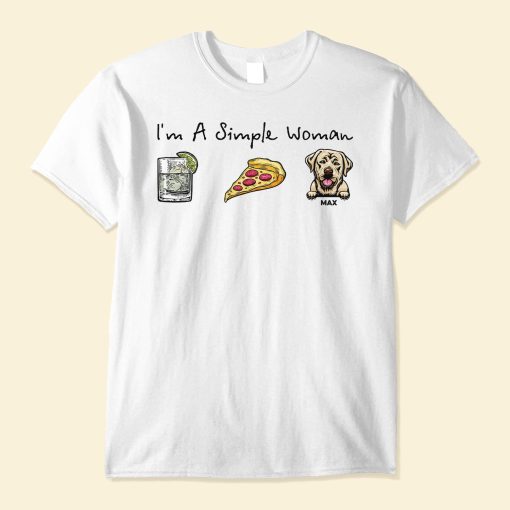I Am A Simple Woman - Personalized Shirt