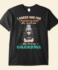 I Asked God For Partner In Crime - Personalized Shirt - Birthday, Back To School Gift For Grandkids, Grandchildren, Grandson, Granddaughter