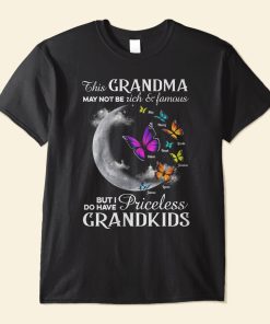 I Do Have Priceless Grandkids - Personalized Shirt - Birthday, Christmas, Grandparents' Day Gift For Grandma, Grammy, Gigi, Nana, Nanny, Mimi, Mom, Mama