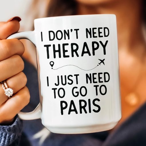 I Don't Need Therapy I Just Need To Go Traveling - Personalized Photo Mug - Image 7