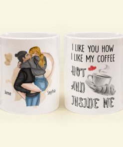 I Like You How I Like My Coffee - Personalized Mug