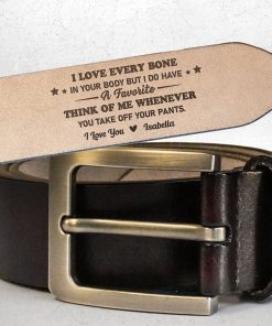 I Love Every Bone In Your Body - Personalized Engraved Leather Belt