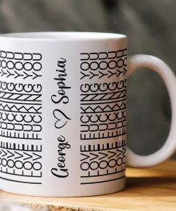 I Love F-king You Funny Couple Gift - Personalized Mug