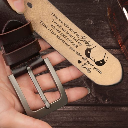 I Love You With All Of My Boobs - Personalized Engraved Leather Belt - Image 3