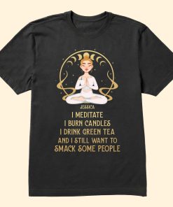 I Meditate - Personalized Shirt