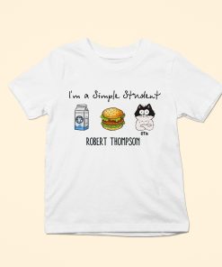I Am A Simple Student - Personalized Shirt