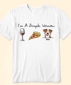 I'm A Simple Woman - Personalized Shirt