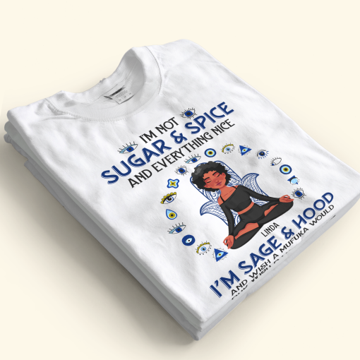 I'm Not Sugar And Spice - Personalized Shirt - Image 2