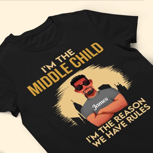 I'm The Middle Child- Personalized Shirt - Image 3