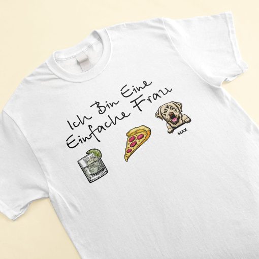Ich Bin Eine Einfache Frau - Personalized Shirt - Gift For Dog Mom, Dog Lover - Image 4