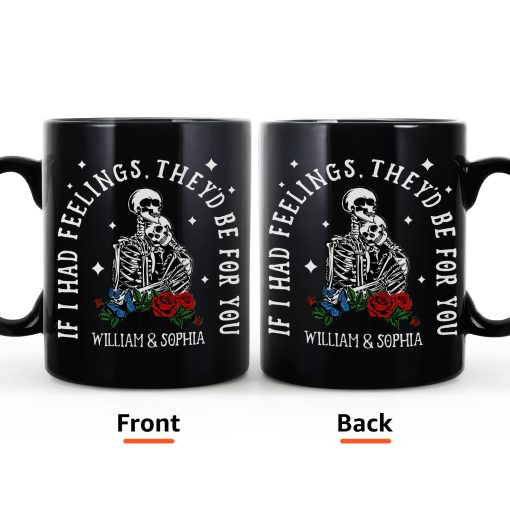 If I Had Feelings They'd Be For You - Personalized Mug - Image 3
