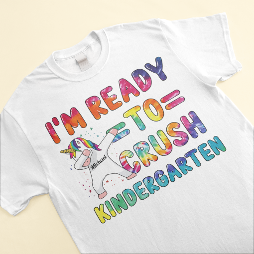 I'm Ready To Crush Kindergarten - Personalized Shirt - Back To School, First Day Of School Gift For Student Kids, Son, Daughter - Image 3