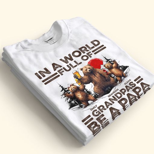 In A World Full Of Grandpas Be A Papa - Personalized Shirt - Image 2