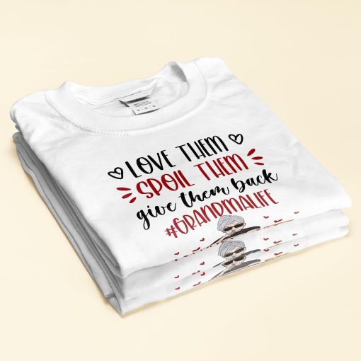 Love Them Spoil Them Give Them Back - Personalized Shirt - Image 2