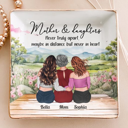 Mother And Daughters Never Truly Apart Mom Gift - Personalized Jewelry Dish