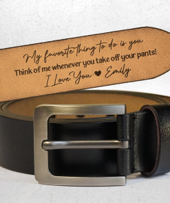 My Favorite Thing To Do Is You - Personalized Engraved Leather Belt