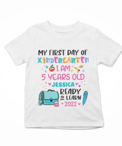 My First Day Of Kindergarten, 1st Grade, 2nd Grade - Personalized Shirt - Back To School Gift For Kids, Daughter, Niece, Grandkid