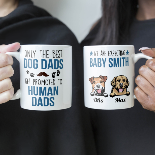 Only The Best Dog Dads Get Promoted To Human Dads - Personalized Mug - Birthday, Pregnancy Announcement, Father's Day Gift For Father, Daddy, Dad, Dog & Cat Lover - Image 5