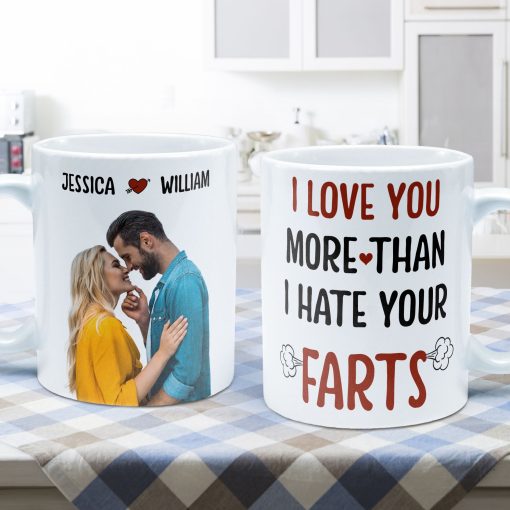 I Love You More Than I Hate Your Farts - Personalized Photo Mug - Image 3