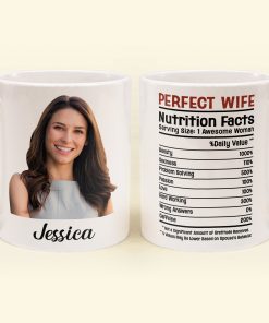 Perfect Wife Nutrition Facts - Personalized Photo Mug