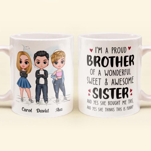 Proud Brother Of A Wonderful & Sweet Sister - Personalized Mug