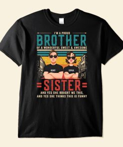 Proud Brother Proud Sister - Personalized Shirt