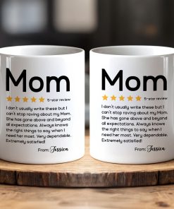 Review About Mom Very Dependable Extremely Satisfied - Personalized Mug