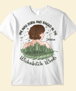 She Was Born And Raised In The Wishabitch Woods - Personalized Shirt - Birthday, Funny, Camping Gift For Her, Woman, Girl, Best Friend, Campers
