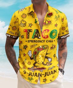 Taco Emergency Call 9-Juan-Juan Mexican Gift For Him - Custom Hawaiian Shirts