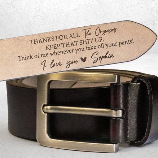 Thanks For All The Orgasms - Personalized Engraved Leather Belt - Image 2