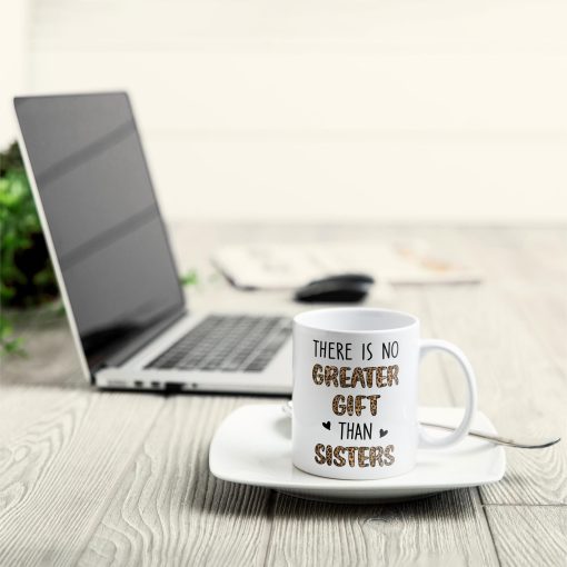 There Is No Greater Gift Than Sisters Leopard Version  - Personalized Mug - Birthday Gift For Sisters  - Fashion Girls - Image 3