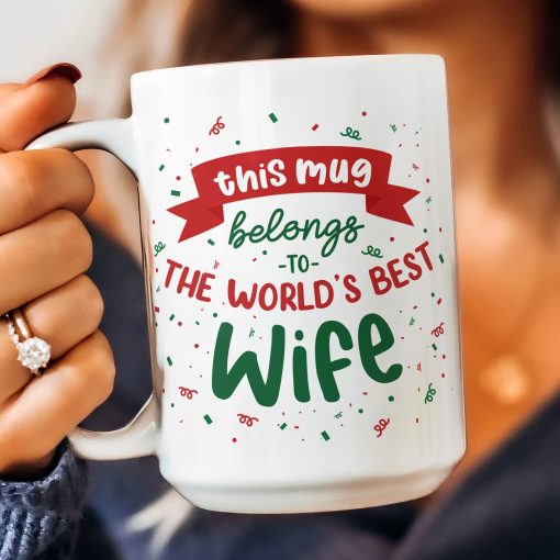 This Mug Belongs To The World's Best Wife - Personalized Mug - Image 9